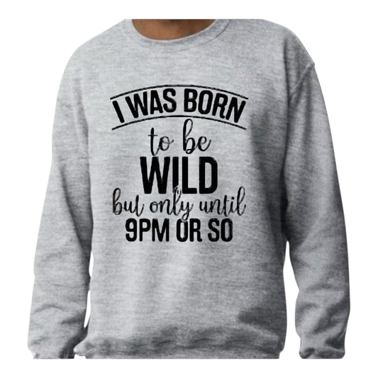 Born To Be Wild Crewneck