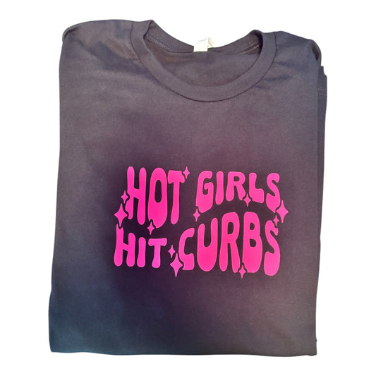 Hot Girls Hit Curbs T-Shirt