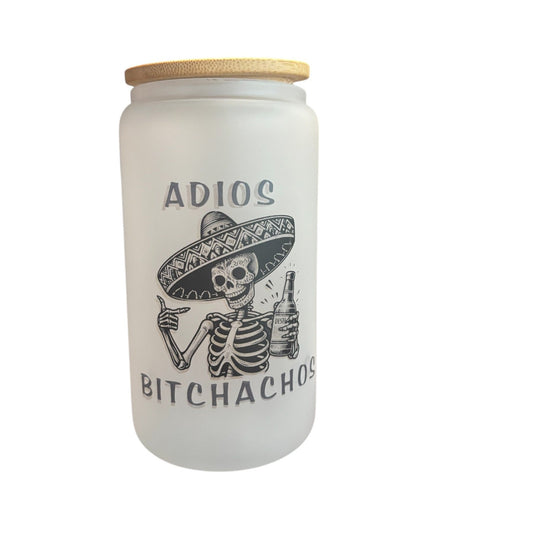 Adios Bitchachos
